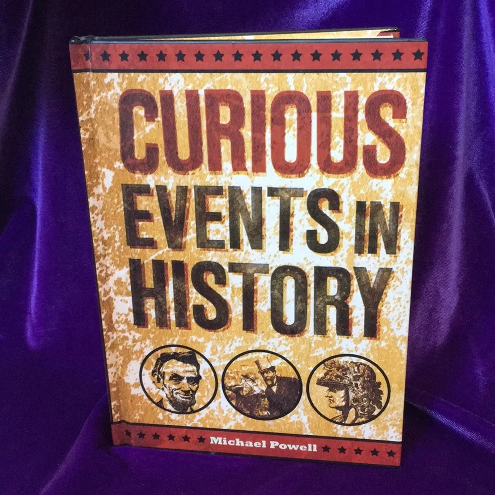 FINAL MARKDOWN Curious Events in History” by Michael Powell